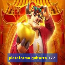 plataforma guitarra 777